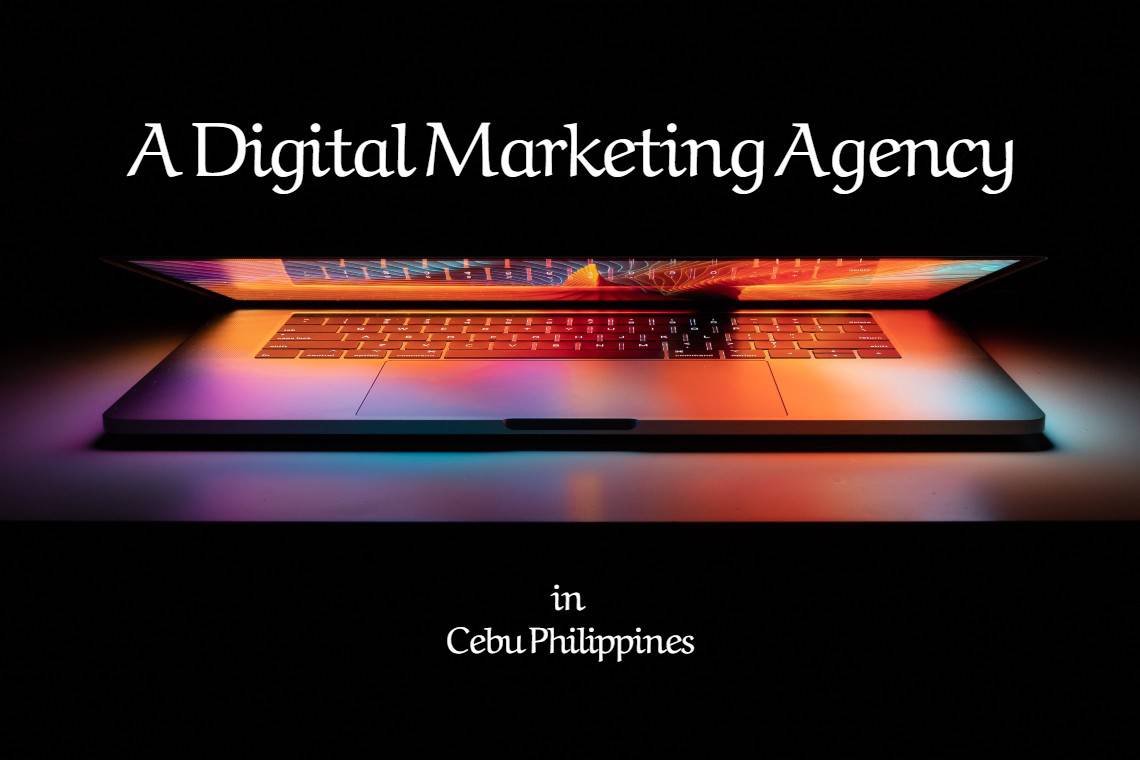 Digital Marketing Agency in Cebu Philippines