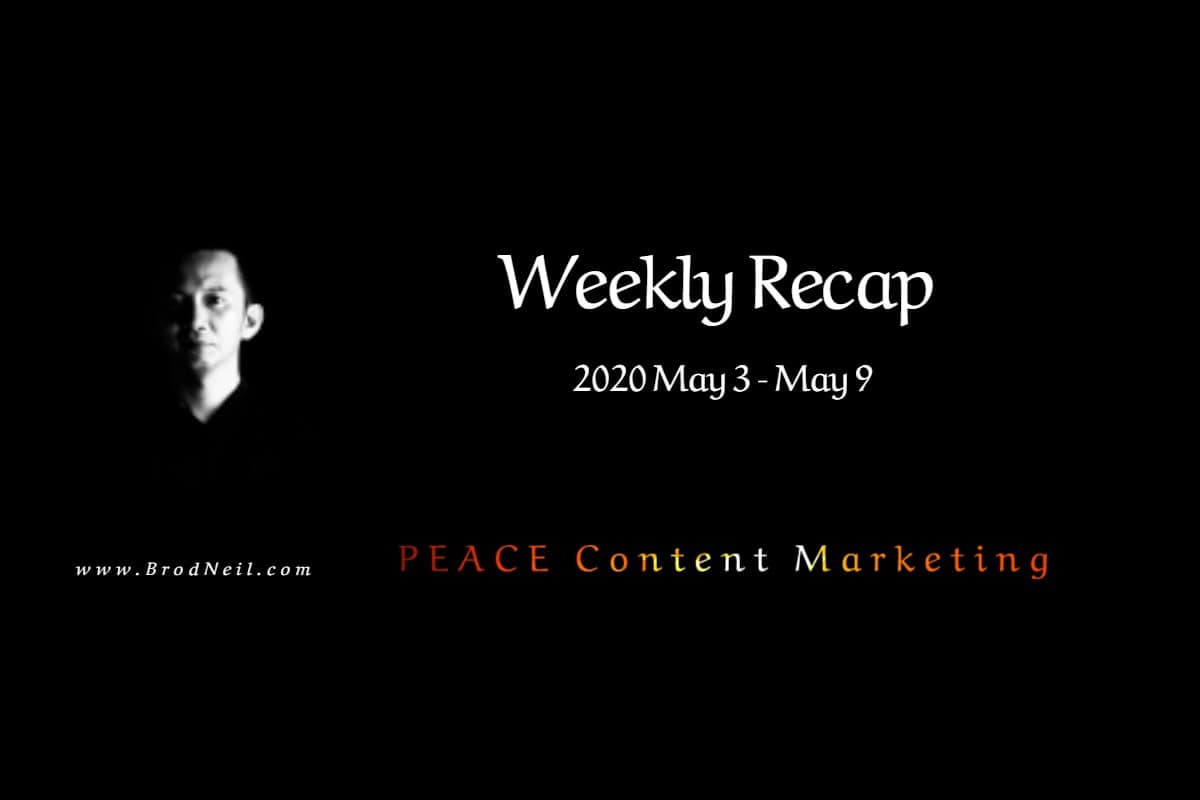 Weekly Recap_ 2020 May 3-May 9 brodneil.com