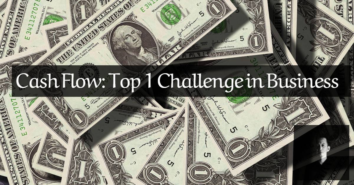 Cash Flow: Top 1 Challenge in Business brodneil.com