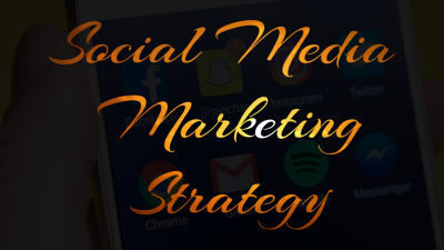 The Ultimate Guide To Creating An Effective Social Media Marketing Strategy
